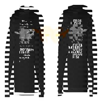 I Am Not a Morning Person Sloth Animal Motifs Gift Sloth Long Sleeve T-Shirt - Monsterry