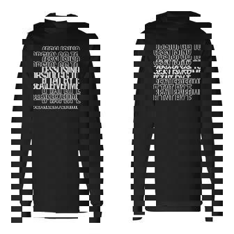 Obsession Is Going To Beat Talent Every Time Long Sleeve T-Shirt - Monsterry