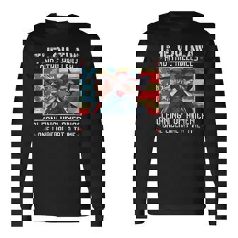 The Outlaw And The Hillbilly Cleaning Up America One Liberal Long Sleeve T-Shirt - Monsterry