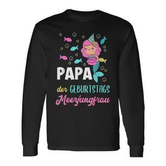 Papa The Birthday Mermaid Birthday Langarmshirts - Geschenkecke