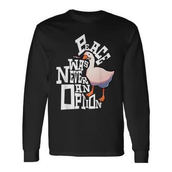 Peace Was Never An Option Goose Langarmshirts - Geschenkecke