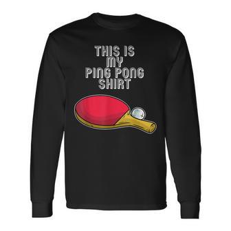 Ping Pong Hobby Table Tennis Slogan Langarmshirts - Geschenkecke