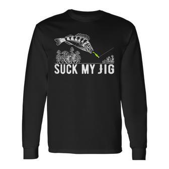 Predatory Fish Angler Suck My Jig Saying Langarmshirts - Geschenkecke