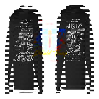 President Donald Trump Inauguration Day 2025 47Th Usa Flag Long Sleeve T-Shirt | Mazezy