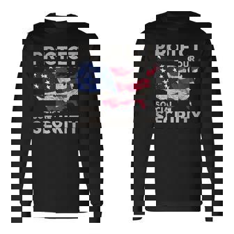 Protect Our Social Security Long Sleeve T-Shirt - Monsterry