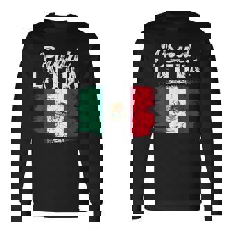 Proud Latina Mexico Hispanic Heritage Month Mexican Flag Long Sleeve T-Shirt - Thegiftio