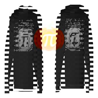 Pumpkin Pie Math Thanksgiving Pi Day Math Teacher Fall Long Sleeve T-Shirt - Monsterry