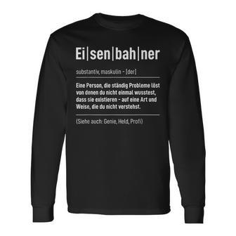 Railway Saying Model Railway Train Railway Definition Langarmshirts - Geschenkecke