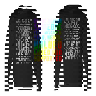 Be The Reason Someone Feels Welcomed LGBT Ally Pride Support Long Sleeve T-Shirt - Monsterry