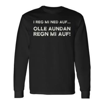 I Reg Mi Ned Auf Olle Aundan Regn Mi Auf Austria Langarmshirts - Geschenkecke