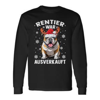 Reindeer Was Out Sold Out English Bulldog Christmas Langarmshirts - Geschenkecke