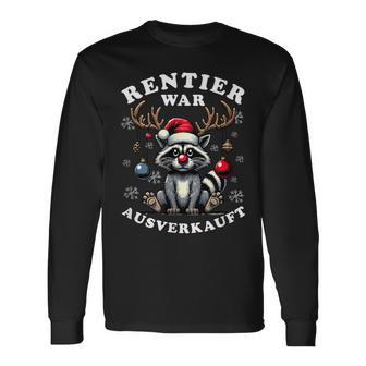 Reindeer Was Out Sold Out Raccoon Christmas Langarmshirts - Geschenkecke