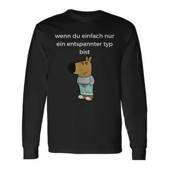 Relaxed Type Meme Chill Type Langarmshirts - Geschenkecke