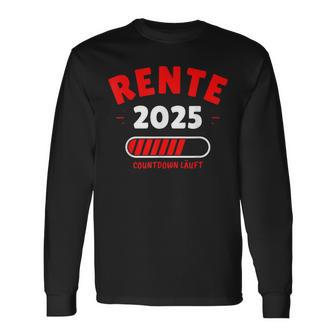 Rente 2025 Der Countdown Lauft Das Lustige Rentner Langarmshirts - Geschenkecke