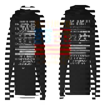 Retired 2025 Not My Problem Anymore Distressed Us Flag Long Sleeve T-Shirt | Seseable CA