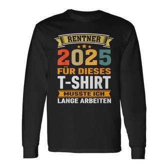 Retirement 2025 Retirement Pension Decoration Retirees 2025 Langarmshirts - Geschenkecke