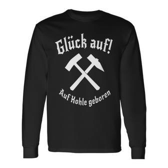 Ruhrgebiet Glück Auf Auf Kohle Geboren Heimatliebe Langarmshirts - Geschenkecke