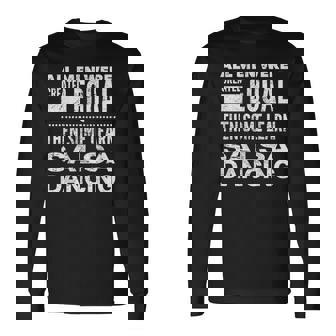 Salsa Dancing Latin Lover Dancers Fun Statement All Men Long Sleeve T-Shirt | Mazezy