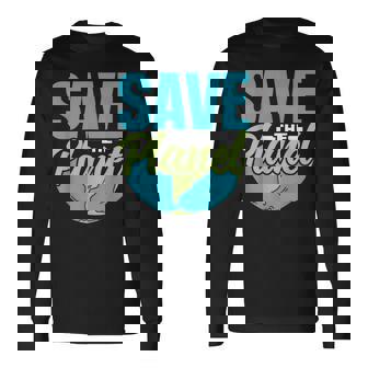 Salvar El Planeta Calentamiento Global Cambio Climático Camiseta de manga larga - Regaloses