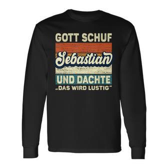 Sebastian Name Saying Gott Schuf Sebastian S Langarmshirts - Geschenkecke