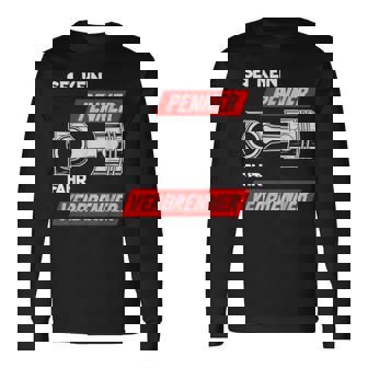 Sei Kein Penner Fahrerbrenner Auto Motor Petrol Diesel Langarmshirts - Geschenkecke