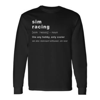 Simracing Definition Simracing Gaming And Racing Langarmshirts - Geschenkecke