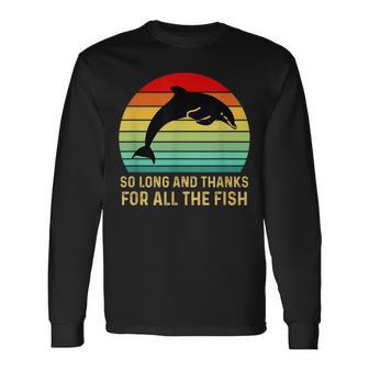 So Long And Thank You For The Whole Fishintage Langarmshirts - Geschenkecke