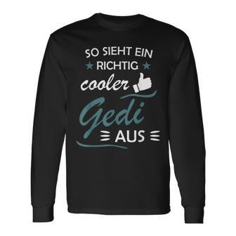 So Sieht Ein Richtig Cooler Gedi Aus Taufdi Langarmshirts - Geschenkecke