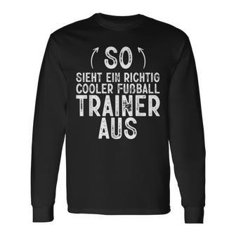 So Sieht Ein Richtig Football Trainer Football Langarmshirts - Geschenkecke