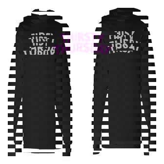 Sorority Thirsty Thursday Pub Bar Crawl College Drinking Long Sleeve T-Shirt - Monsterry