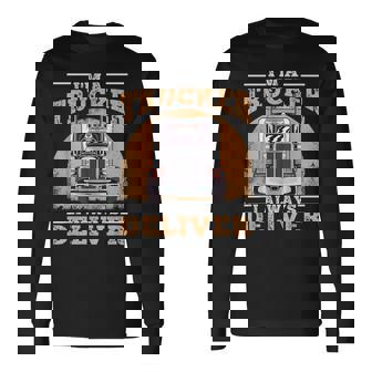 Soy Un Camionero Siempre Entrego Diseño Para Camioneros Camiseta de manga larga - Regaloses