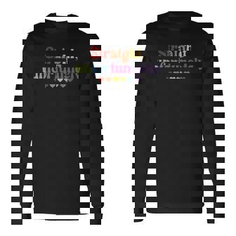 Straight Unfortunately Lesbian Pride Gay Pride Long Sleeve T-Shirt - Monsterry