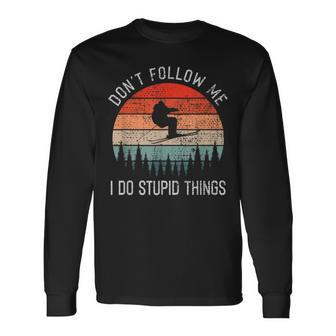 I Do Stupid Things Freestyle Skiing Skiers Ski Langarmshirts - Geschenkecke