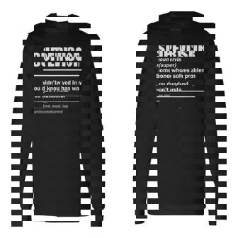 Supervisor Definition For Supervisor Long Sleeve T-Shirt - Monsterry