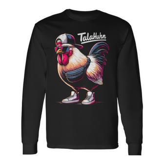 Talahuhn Talahon Saying Meme German Rap Outfit Langarmshirts - Geschenkecke