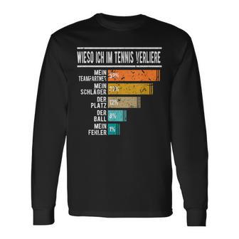 Tennis Wieso Ich Im Tenniserlose Wieso Ich Im S Langarmshirts - Geschenkecke