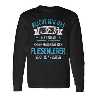 Tiling With Slogan Majesty Tool Langarmshirts - Geschenkecke