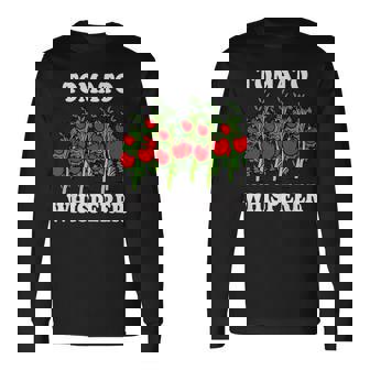 Tomato Whisperer Gardening Tending Garden Farmers Vegetable Long Sleeve T-Shirt - Monsterry