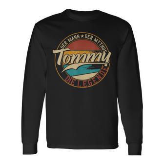 Tommy The Man Of Myth The Legend First Name Langarmshirts - Geschenkecke