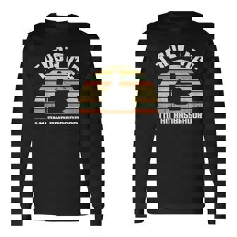 Trust Me I'm An Ambassador Retro Vntage Long Sleeve T-Shirt - Monsterry