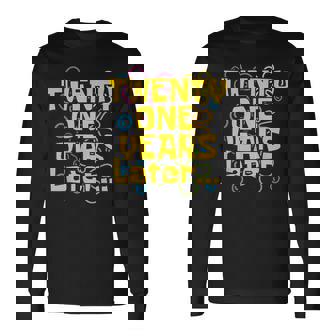 Twenty One 21 Years Later 21St Birthday Party Meme Long Sleeve T-Shirt | Mazezy