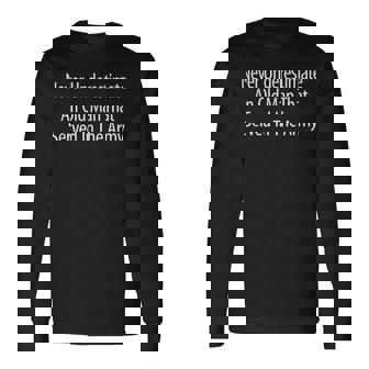 Never Underestimate An Old Man That Served In The Army Long Sleeve T-Shirt - Monsterry