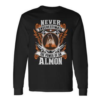 Never Underestimate The Power Of Almon Almon Name Long Sleeve T-Shirt - Thegiftio UK