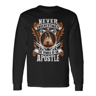 Never Underestimate The Power Of Apostle Apostle Name Long Sleeve T-Shirt - Thegiftio UK