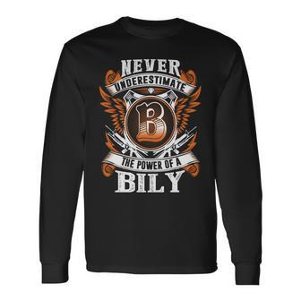 Never Underestimate The Power Of Bily Bily Name Long Sleeve T-Shirt - Thegiftio UK