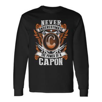 Never Underestimate The Power Of Capon Capon Name Long Sleeve T-Shirt - Thegiftio UK