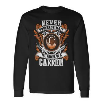 Never Underestimate The Power Of Carrion Carrion Name Long Sleeve T-Shirt - Thegiftio UK