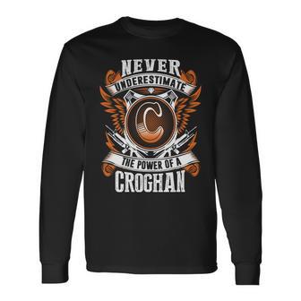 Never Underestimate The Power Of Croghan Croghan Name Long Sleeve T-Shirt - Thegiftio UK