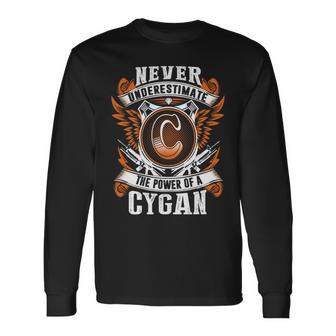 Never Underestimate The Power Of Cygan Cygan Name Long Sleeve T-Shirt - Thegiftio UK