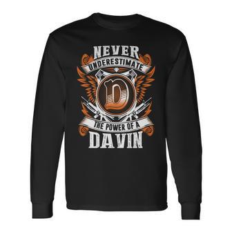 Never Underestimate The Power Of Davin Davin Name Long Sleeve T-Shirt - Thegiftio UK